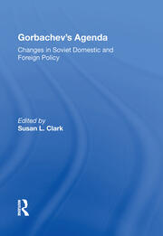Gorbachev's Agenda: Changes In Soviet Domestic And Foreign Policy book cover