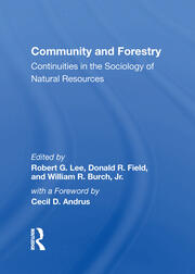 Community And Forestry: Continuities In The Sociology Of Natural Resources book cover