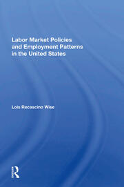 Labor Market Policies And Employment Patterns In The United States book cover