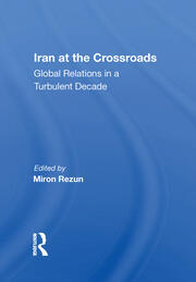 Iran At The Crossroads: Global Relations In A Turbulent Decade book cover