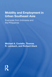 Mobility And Employment In Urban Southeast Asia: Examples From Indonesia And The Philippines book cover