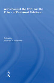 Arms Control, The Frg, And The Future Of East-west Relations book cover