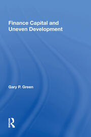 Finance Capital And Uneven Development book cover