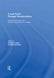 A Just Peace Through Transformation: Cultural, Economic, And Political Foundations For Change book cover