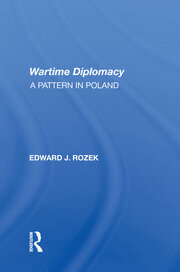 Allied Wartime Diplomacy: A Pattern In Poland book cover