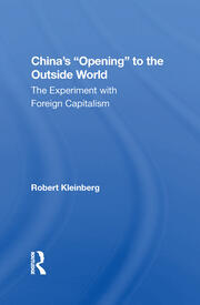 China's Opening to the Outside World: The Experiment With Foreign Capitalism book cover
