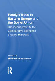 Foreign Trade In Eastern Europe And The Soviet Union: The Vienna Institute For Comparative Economic Studies Yearbook Ii book cover
