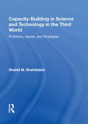 Capacity-building In Science And Technology In The Third World: Problems, Issues, And Strategies book cover