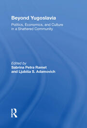 Beyond Yugoslavia: Politics, Economics, And Culture In A Shattered Community book cover