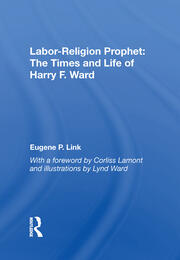 Labor-religion Prophet: The Times And Life Of Harry F. Ward book cover