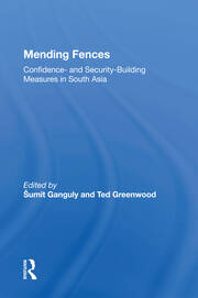 Mending Fences: Confidence- And Security-building Measures In South Asia book cover