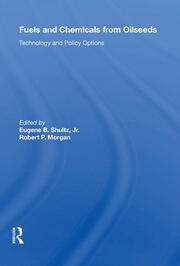 Fuels And Chemicals From Oilseeds: Technology And Policy Options book cover
