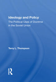 Ideology And Policy: The Political Uses Of Doctrine In The Soviet Union book cover