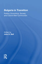 Bulgaria In Transition: Politics, Economics, Society, And Culture After Communism book cover