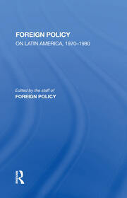 Foreign Policy On Latin America, 1970-1980 book cover