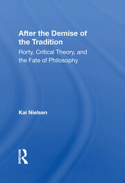 After The Demise Of The Tradition: Rorty, Critical Theory, And The Fate Of Philosophy book cover