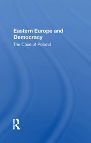 Eastern Europe And Democracy: The Case Of Poland book cover