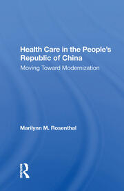 Health Care In The People's Republic Of China: Moving Toward Modernization book cover