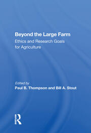 Beyond The Large Farm: Ethics And Research Goals For Agriculture book cover