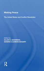 Making Peace: The United States And Conflict Resolution book cover