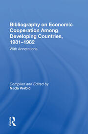 Bibliography On Economic Cooperation Among Developing Countries, 1981-1982: With Annotations book cover
