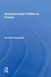 Environmental Politics In France book cover