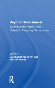 Beyond Government: Extending The Public Policy Debate In Emerging Democracies book cover