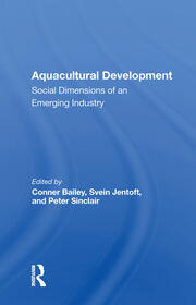 Aquacultural Development: Social Dimensions Of An Emerging Industry book cover