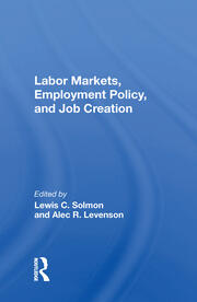 Labor Markets, Employment Policy, And Job Creation book cover