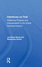 Interfaces On Trial: Intellectual Property And Interoperability In The Global Software Industry book cover