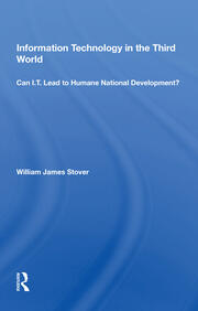 Information Technology In The Third World: Can I. T. Lead To Humane National Development? book cover