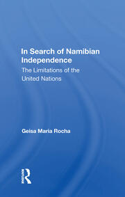 In Search Of Namibian Independence: The Limitations Of The United Nations book cover