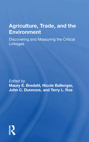 Agriculture, Trade, And The Environment: Discovering And Measuring The Critical Linkages book cover