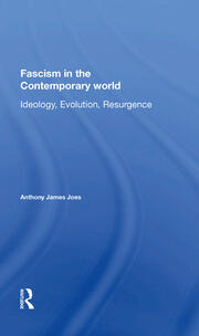 Fascism In The Contemporary World: Ideology, Evolution, Resurgence book cover