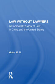 Law Without Lawyers: A Comparative View Of Law In The United States And China book cover