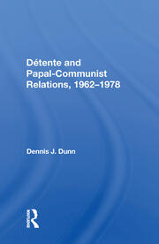 Detente And Papal-communist Relations, 1962-1978 book cover