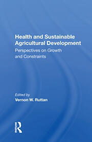 Health And Sustainable Agricultural Development: Perspectives On Growth And Constraints book cover