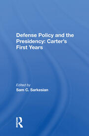 Defense Policy And The Presidency: Carter's First Years book cover