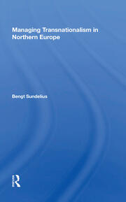 Managing Transnationalism In Northern Europe book cover