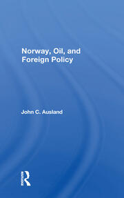 Norway, Oil, And Foreign Policy book cover