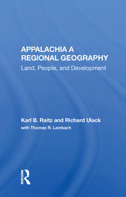 Appalachia: A Regional Geography: Land, People, And Development book cover
