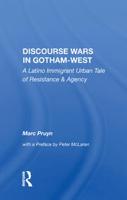 Discourse Wars In Gotham-west: A Latino Immigrant Urban Tale Of Resistance And Agency book cover