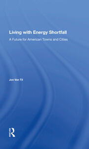 Living With Energy Shortfall: A Future For American Towns And Cities book cover