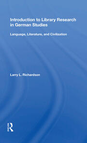 Introduction To Library Research In German Studies: Language, Literature, And Civilization book cover