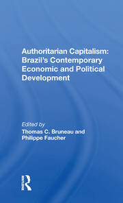 Authoritarian Capitalism: Brazil's Contemporary Economic And Political Development book cover