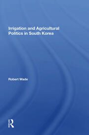 Irrigation And Agricultural Politics In South Korea book cover