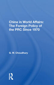 China In World Affairs: The Foreign Policy Of The Prc Since 1970 book cover