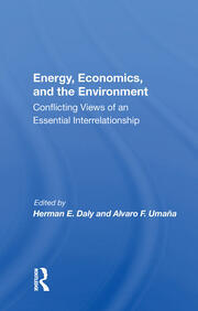 Energy, Economics, And The Environment: Conflicting Views Of An Essential Interrelationship book cover