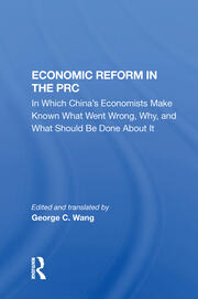 Economic Reform In The Prc: In Which China's Economists Make Known What Went Wrong, Why, And What Should Be Done About It book cover