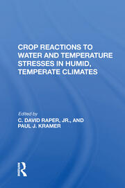 Crop Reactions To Water And Temperature Stresses In Humid, Temperate Climates book cover